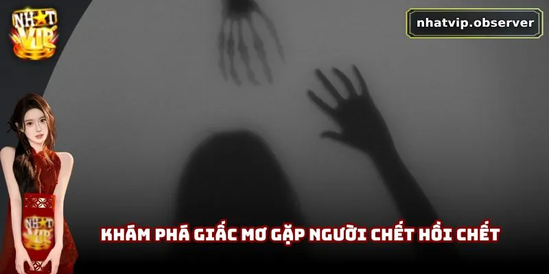 Mơ Thấy Người Chết | Giấc Mơ Khiến Nhiều Người Lo Lắng Khám phá giấc mơ gặp người chết hồi sinh